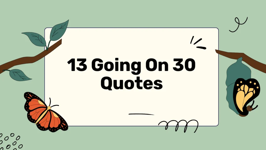 13 Going On 30 Quotes