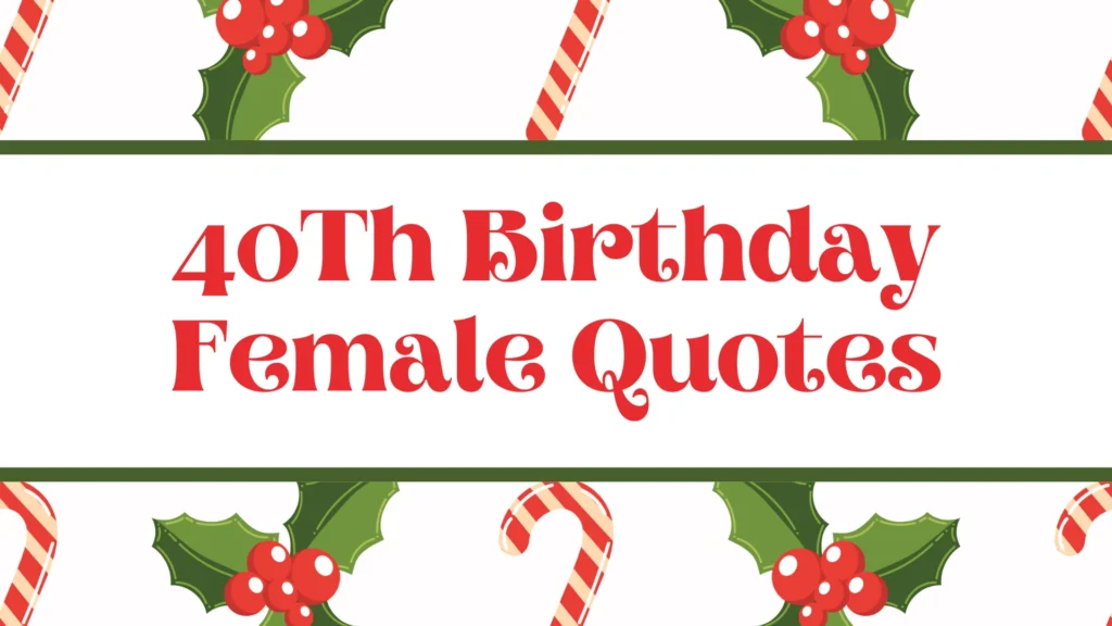 40Th Birthday Female Quotes