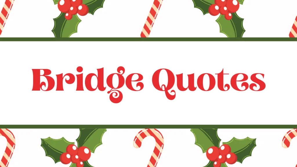 bridge-quotes