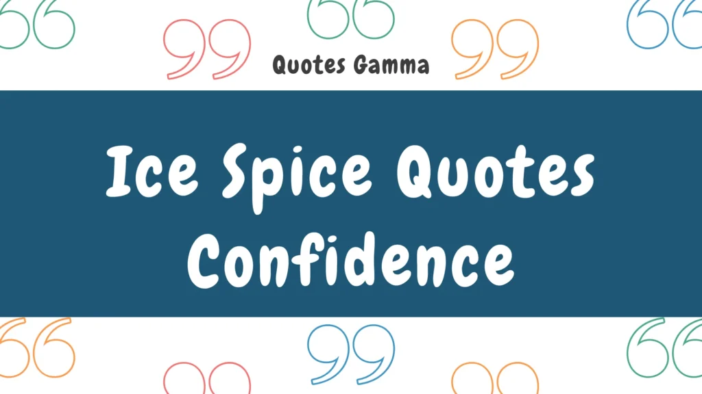 ice-spice-quotes