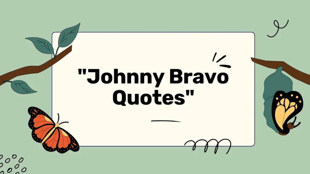 johnny-bravo-quotes
