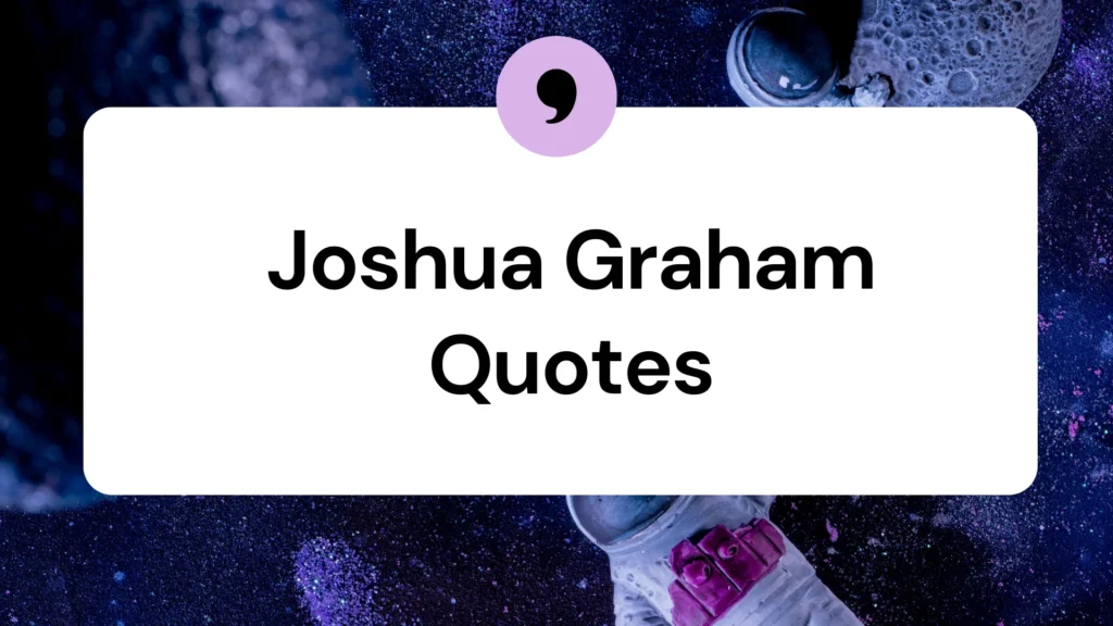 joshua-graham-quotes
