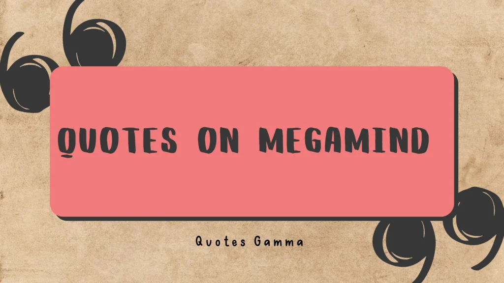 quotes-on-megamind-quotes