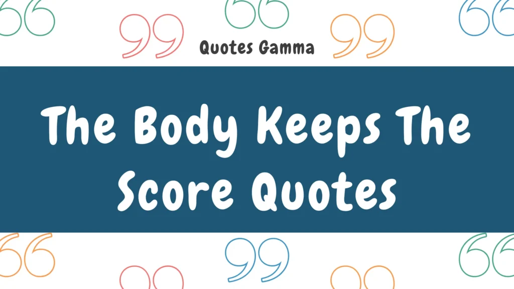the-body-keeps-the-score-quotes