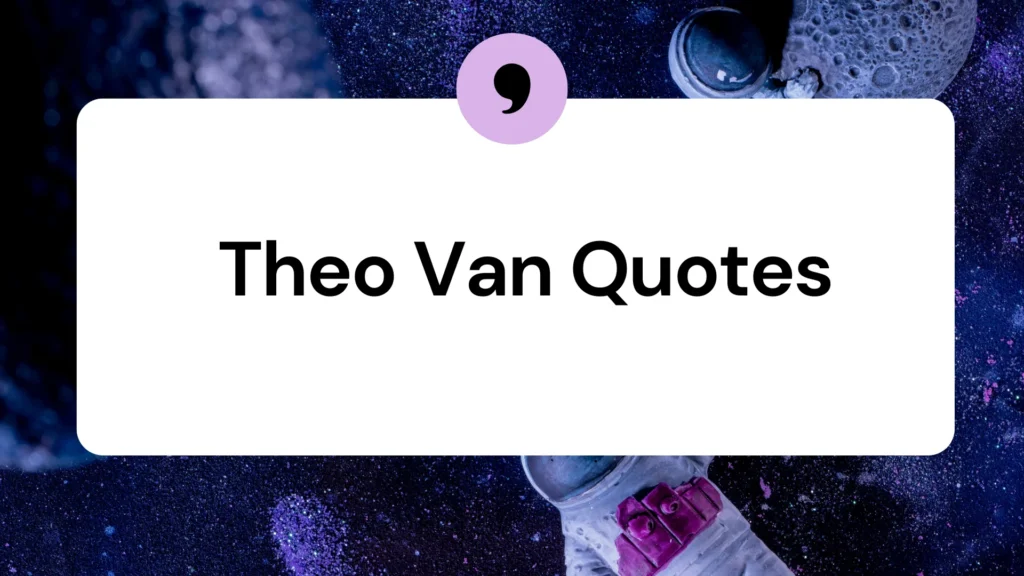 theo-van-quotes