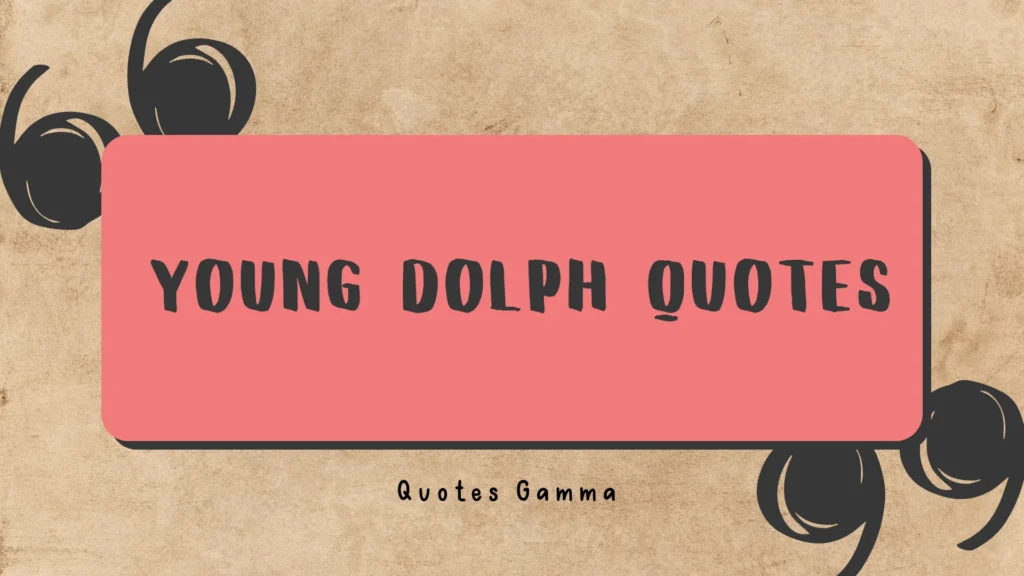 young-dolph-quotes