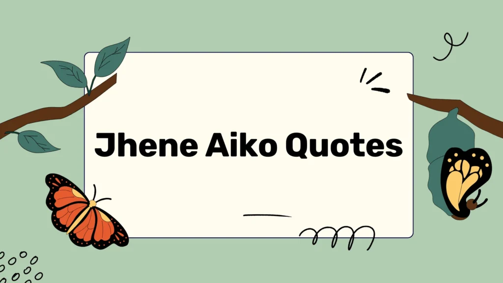 Jhene Aiko Quotes