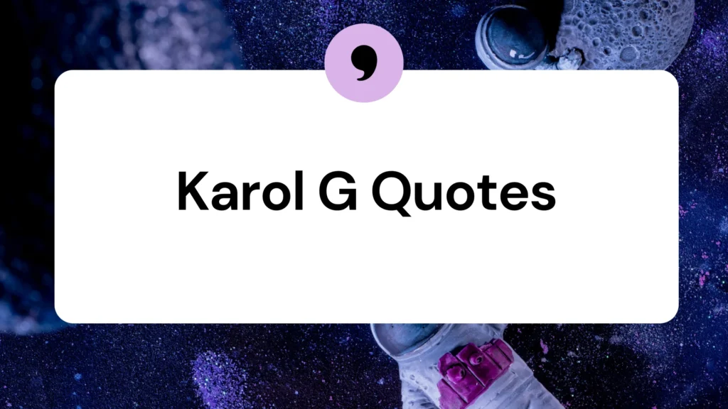Karol G Quotes