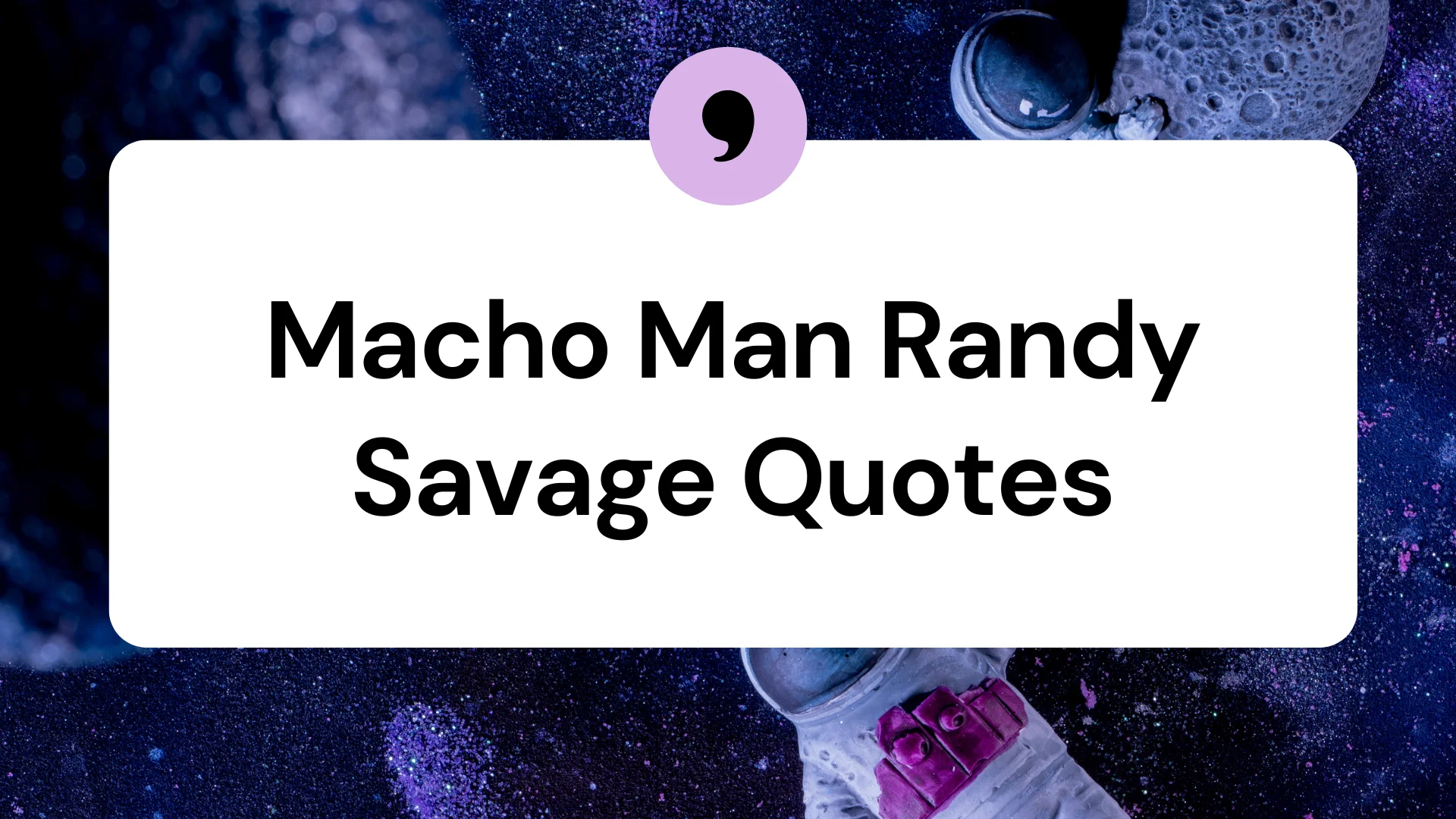 31 Best "Macho Man Randy Savage Quotes"