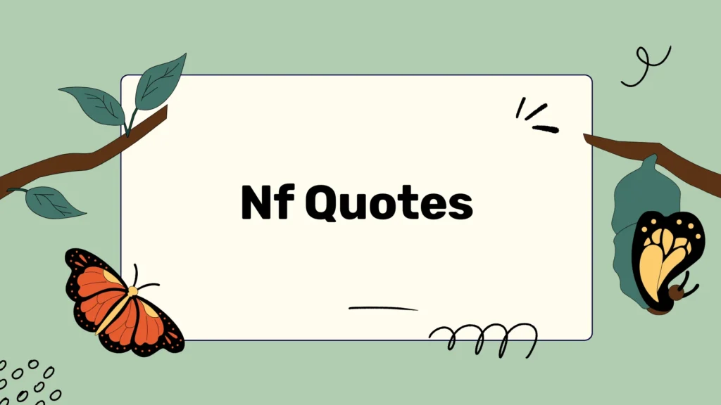 Nf Quotes