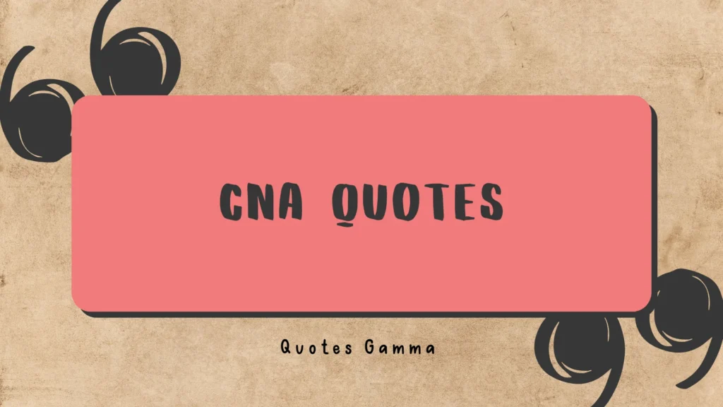 CNA Quotes