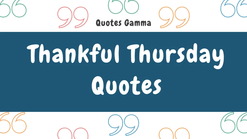 Thankful Thursday Quotes