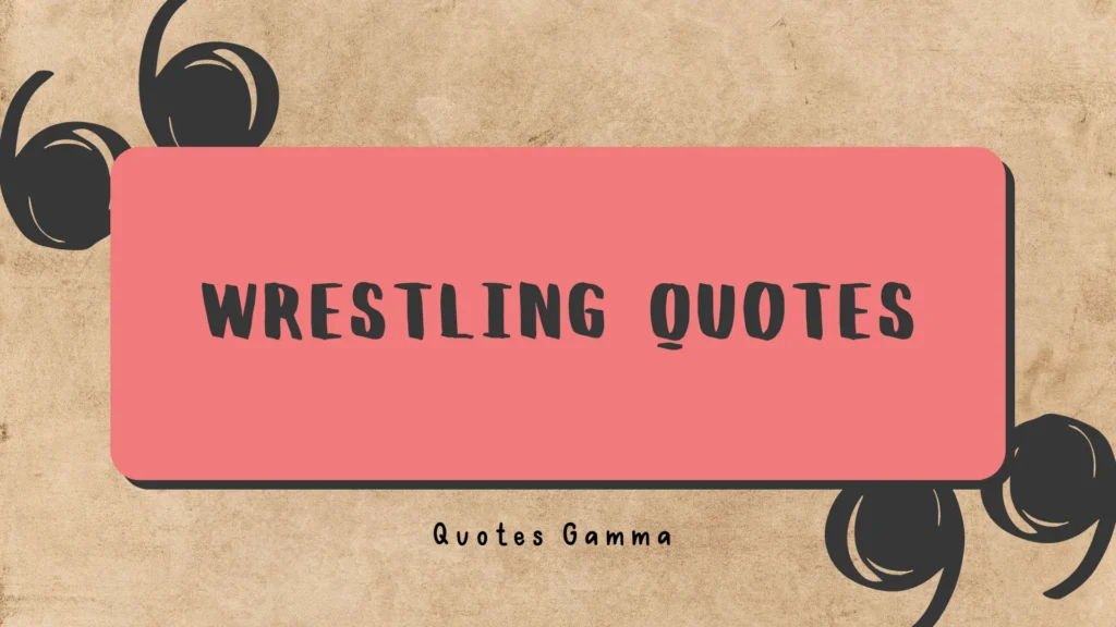 Wrestling Quotes