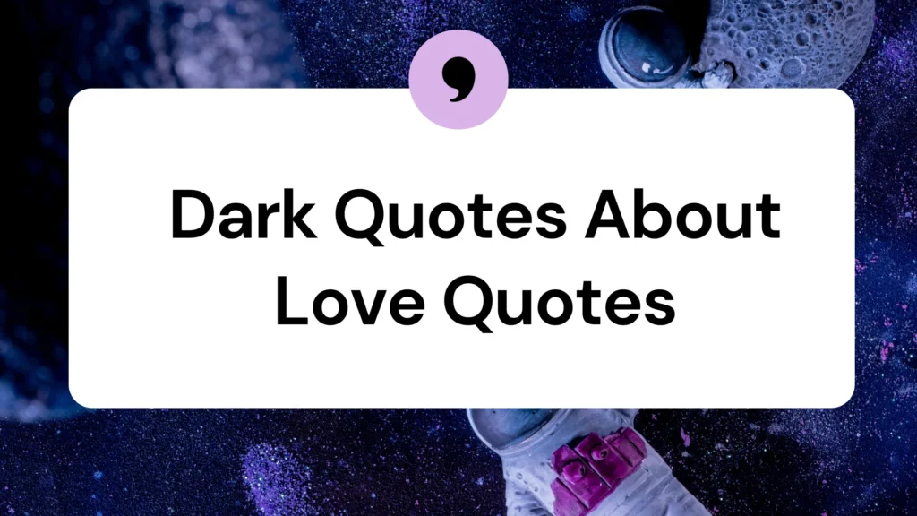 Dark Quotes About Love Quotes