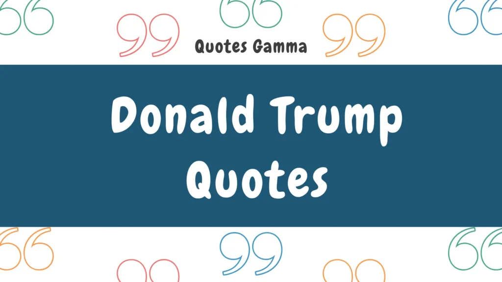 Donald Trump Quotes