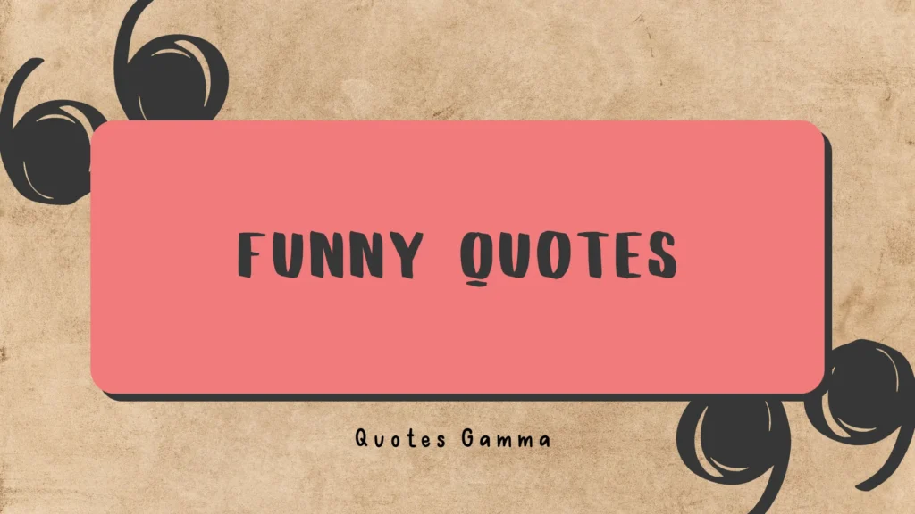 Funny Quotes
