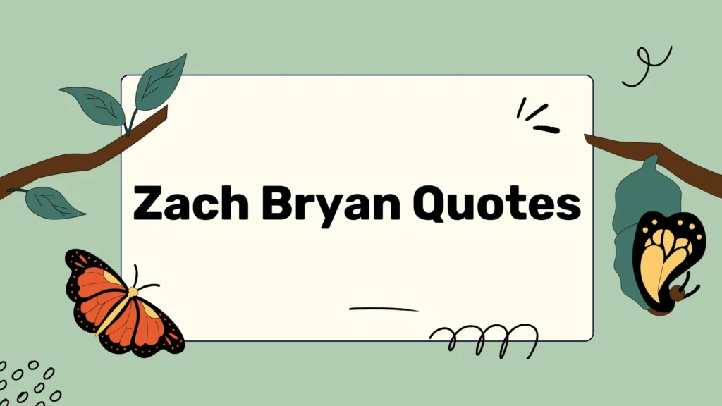Heartfelt Zach Bryan Quotes for Real Fans