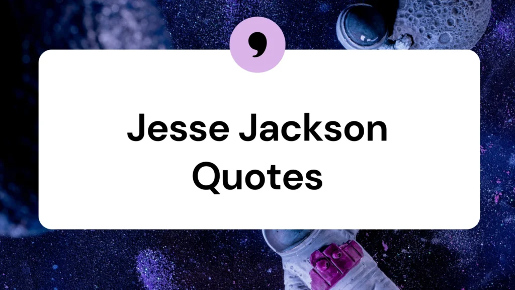 Jesse Jackson Quotes