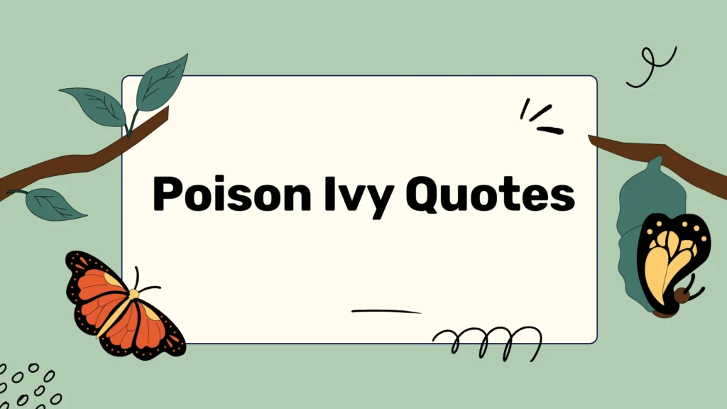 Poison Ivy Quotes