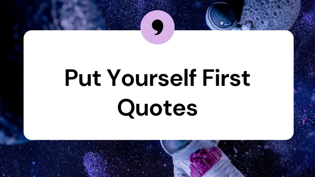 Powerful Put Yourself First Quotes