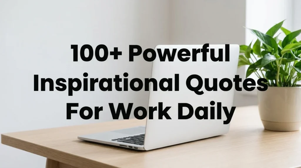 Inspirational Quotes For Work